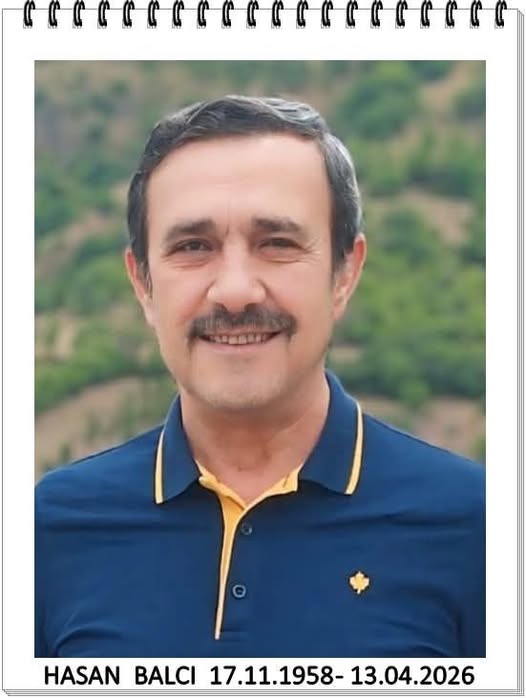 VEFAT Hasan BALCI :17.11.1958-13.04.2026